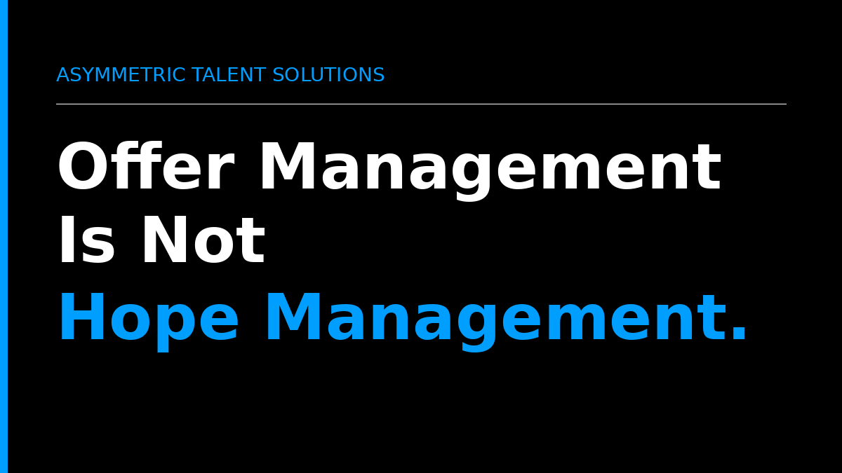 Offer Management Is Not Hope Management